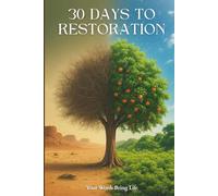 30 Days to Restoration : Your Words Bring Life: Speak your Destiny