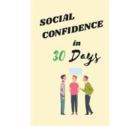 30 Days to Social Confidence
