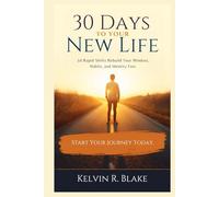 30 Days to Your New Life: 10 Rapid Shifts that Rebuild your Mindset, Habits and Identity Fast