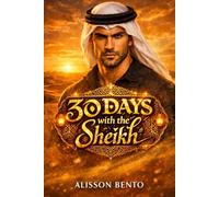 30 Days with the Sheikh: A Fake Marriage Royal Romance (The "Fake Fiancé" Files)