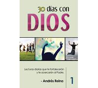30 Días con Dios: Lecturas diarias que te fortalecerán y te acercarán al Padre