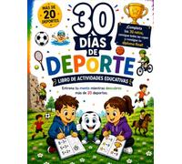 30 Días de Deporte: Libro de actividades educativas para niños y niñas de 6 a 8 años con 30 retos inspirados en mas de 20 deportes, retos de lógica, ... observación y páginas para colorear.