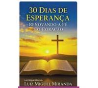 30 Dias De Esperança: Renovando A Fé E O Coração (ebook)