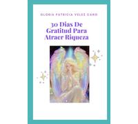 30 Dias De Gratitud Para Atraer Riqueza