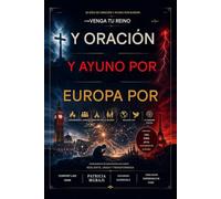 30 DÍAS DE ORACIÓN Y AYUNO POR EUROPA: Venga tu reino a Europa - Serie Oración por las Naciones 2