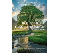 30 Días de Transformación: Vive el Ecosistema del Reino
