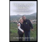 30 días dijeron: una historia de amor que lleva 36 años contra todo pronostico (Decisiones)