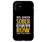 30 días Divertidos de sobriedad, no seguidos, Solo Este año | Alcohol Carcasa para iPhone 11