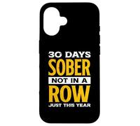30 días Divertidos de sobriedad, no seguidos, Solo Este año | Alcohol Carcasa para iPhone 16