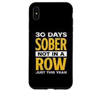 30 días Divertidos de sobriedad, no seguidos, Solo Este año | Alcohol Carcasa para iPhone XS MAX