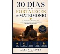 30 DÍAS PARA FORTALECER TU MATRIMONIO
