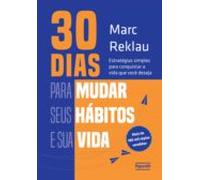 30 Dias Para Mudar Seus Hábitos E Sua Vida (ebook)