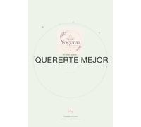 30 días para quererte mejor: Un diario para sanar, valorarte y construir una relación más bonita contigo (Diarios Yogema)