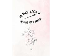 30 Días para Sanar: Un viaje hacia ti: Diario de autoconocimiento y sanación emocional