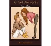 30 Dias Sem Você! (ebook)