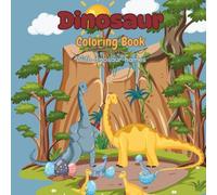 30 Dinosaurs to Color: A Roaring Coloring Book Adventure for Kids: Color-a-Saurus: A Fun Dinosaur Coloring Book with Names for Kids