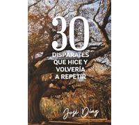 30 disparates que hice y volvería a repetir