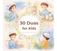 30 Duas for Kids: 30 Duas for Kids