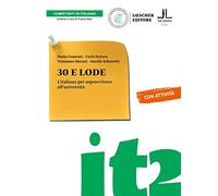 30 e lode. L'italiano per sopravvivere all'università. 30 e lode: 30 e lode. L'italiano per sopravvivere all'universita.