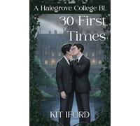 30 First Times: A Halegrove College BL : First in the series (The Halegrove College Series)