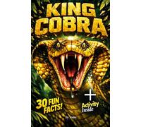 30 Fun Facts of King Cobra for kids 9-12: Why King Cobra is Called as "King"? + Cobra Word Search Activity Inside (Animal Facts Series 9-12)