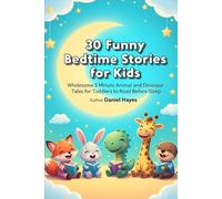 30 Funny Bedtime Stories for Kids: Wholesome 5 Minute Animal and Dinosaur Tales for Toddlers to Read Before Sleep