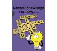 30 General Knowledge Crossword Puzzles: Challenge Your Mind with 600 Clues!