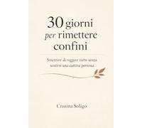 30 giorni per rimettere confini: Smettere di reggere tutto senza sentirsi una cattiva persona