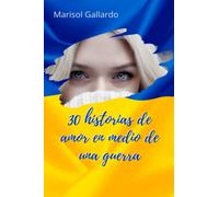 30 historias de amor en medio de una guerra