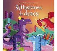 30 històries de dracs (LAROUSSE - Infantil / Juvenil - Catalán - A partir de 3 años - Llibres singulars)