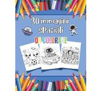 30 Immagini Spaziali da Colorare (Un mondo da colorare)