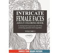30 Intricate Female Faces Line Art Drawings for Relaxation, Mindfulness, and Stress Relief: Adult Coloring Book