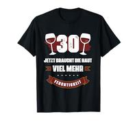 30 Jetzt braucht Die Haut viel Mehr Feuchtigkeit Wein Shirt Camiseta