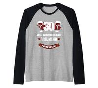 30 Jetzt braucht Die Haut viel Mehr Feuchtigkeit Wein Shirt Camiseta Manga Raglan