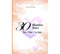 30 Jours 30 Histoires: Toi + Moi = La Joie