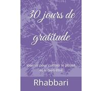 30 jours de gratitude: journal pour cultiver le positif et le bien être