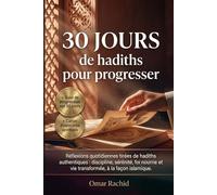 30 Jours de Hadiths: Réflexions quotidiennes à partir de hadiths authentiques.
