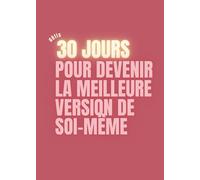 30 jours pour devenir la meilleure version de soi-même