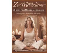 30 jours pour mincir à la ménopause: Réactiver votre métabolisme sans régime