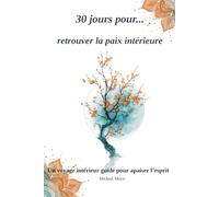 30 jours pour ...: retrouver la paix intérieure