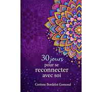 30 jours pour se reconnecter avec soi: Mandalas