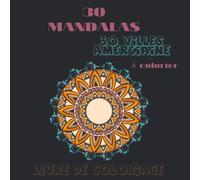 30 Mandalas - 30 Villes Américaines à colorier: Mandala Anti-Stress | GRAND FORMAT CARRÉ | Livre de coloriage pour enfants et adultes | Designs de ... des 30 plus grandes villes des USA à colorier
