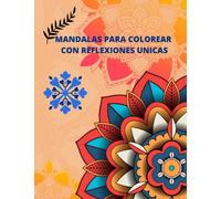 30 MANDALAS PARA COLOREAR, CON PAGINAS TRASERAS EN FONDO NEGRO: PARA MEJORAR LA FORMA DE PINTAR Y QUE NO TRASPASE, REFLEXIONES EN CADA PAGINA