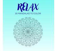 30 Mandalas to colour: A Relaxing Mandala Coloring Book for Adults - Stress Relief, Mindfulness & Creative Calm