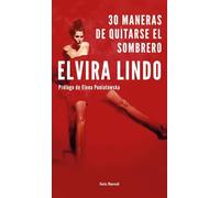30 maneras de quitarse el sombrero: Prólogo de Elena Poniatowska (Biblioteca Breve)