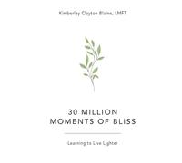 30 Million Moments of Bliss: Learning to Live Lighter