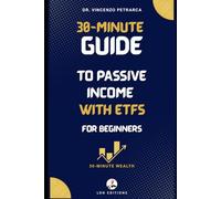 30-Minute Guide to Passive Income with ETFs for Beginners: How to create an automatic income stream by investing only €100-200 per month (even if you have never invested before)