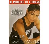 30 Minutes to Fitness: Circuit Burn With Kelly Coffey-Meyer [Reino Unido] [DVD]