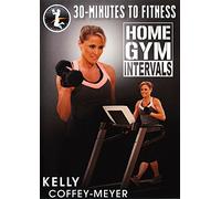 30 Minutes to Fitness: Home Gym Interval with Kelly Coffey [USA] [DVD]