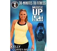 30 Minutes to Fitness: Muscle Up Fit with Kelly Coffey [USA] [DVD]